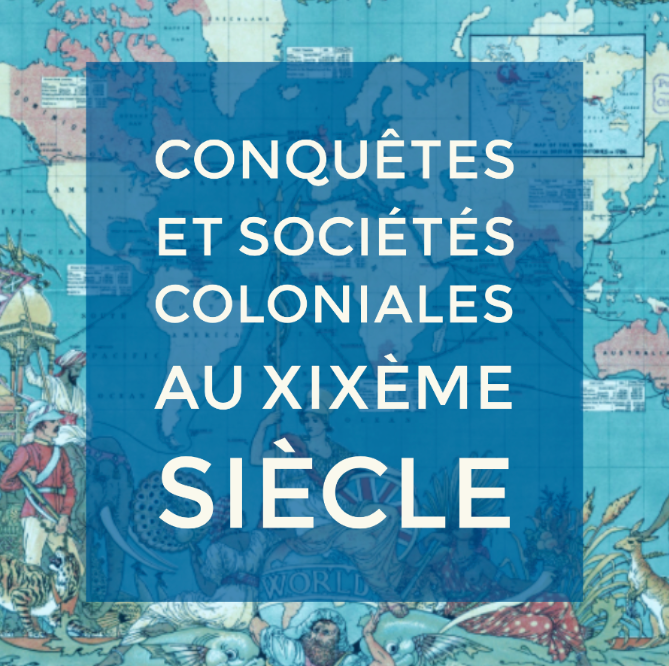 VIDEO : Conquêtes et sociétés coloniales au XIXème siècle