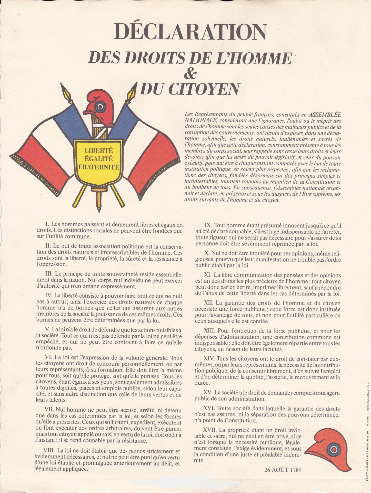 La Déclaration des Droits de l'Homme et du citoyen , aout 1789.
