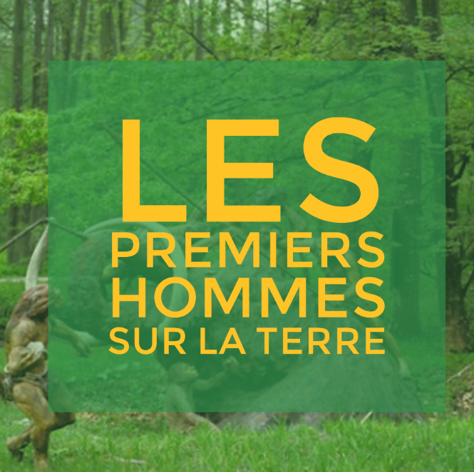 Parcours 1 : Sur les traces des premiers humains