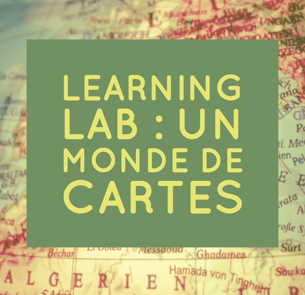 Learning Lab : Un monde de cartes