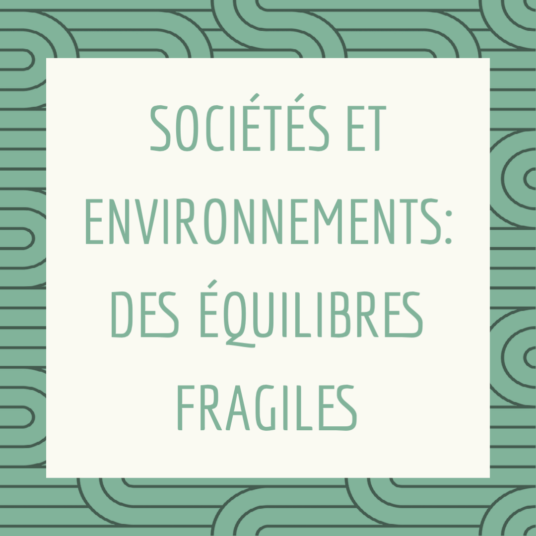 Societes Et Environnements Des Equilibres Fragiles CHAP 2 – Sociétés et environnements : des équilibres fragiles – La Classe  d'Histoire