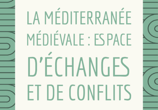 La Méditerranée médiévale, espace d’échanges et de conflits