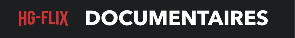 Accéder aux documentaires HG-Flix